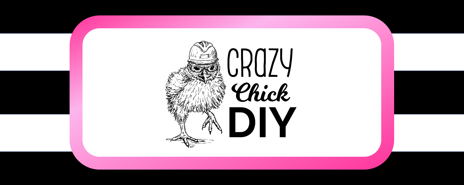 Crazy Chick DIY